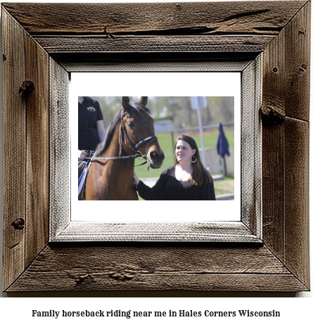 family horseback riding near me in Hales Corners, Wisconsin